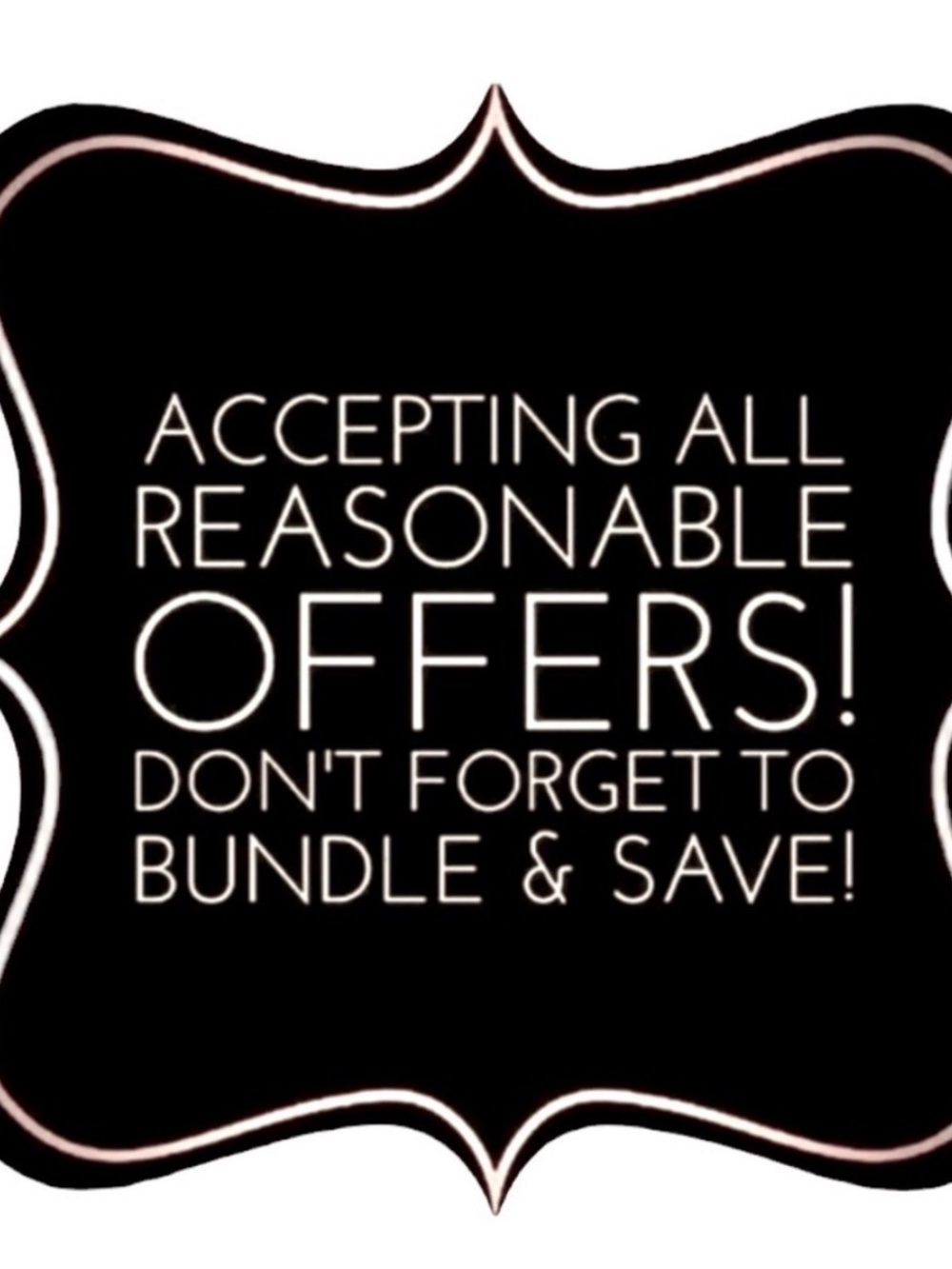 Accepting All Reasonable Offers Sign - Black and White